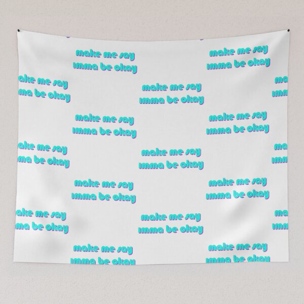 Item preview, make me say ımma be okay designed and sold by venus-ian.