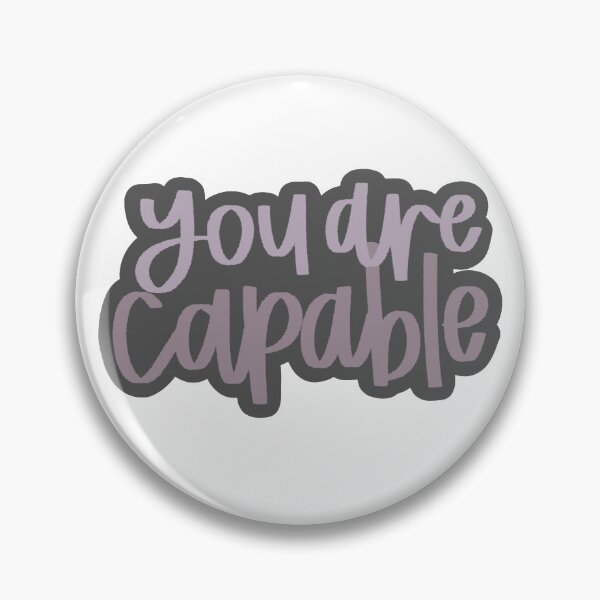 Item preview, You are Capable designed and sold by serenityklauk.