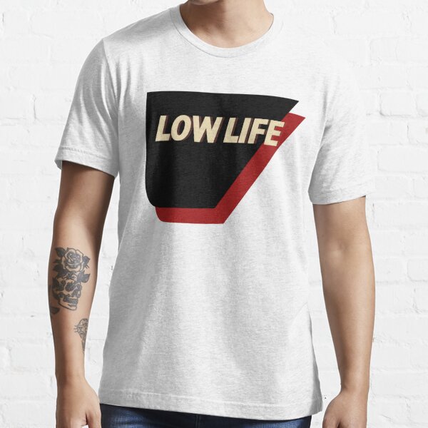 low life shirt