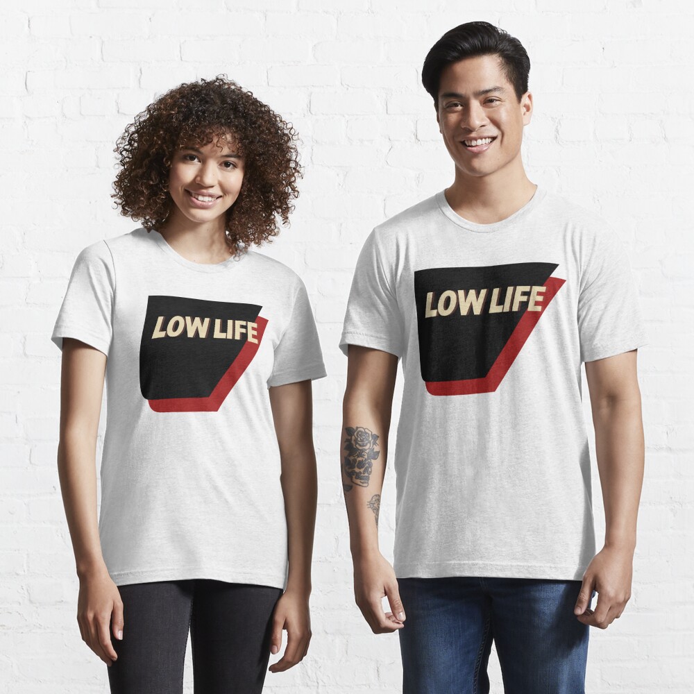 low life shirt