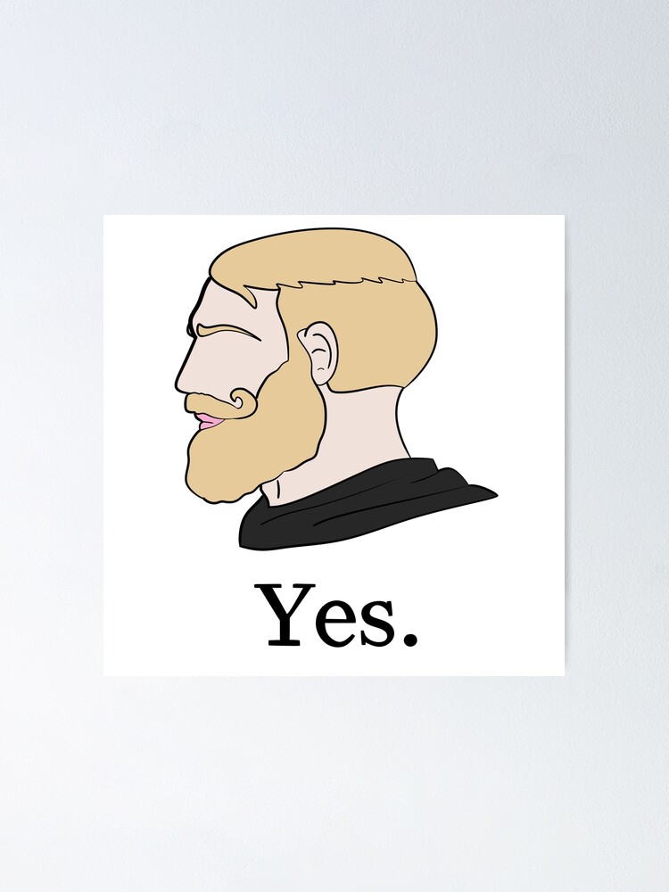 Yes Chad meme Art Print for Sale by AndyNass