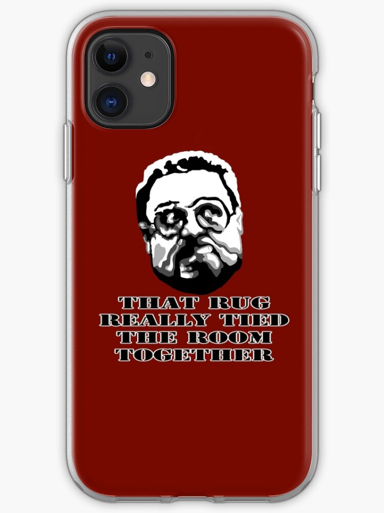 That Rug Really Tied The Room Together Big Lebowski Movie Quote Iphone Case By Thebeanstudio