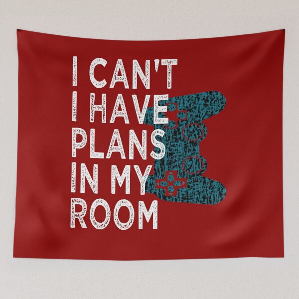 Item preview, I Can't I Have Plans In My Room designed and sold by Imadovic.