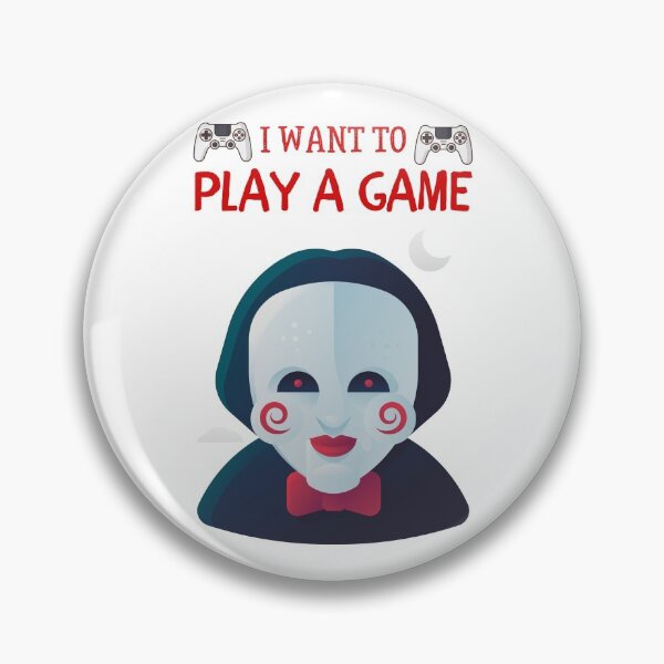 Item preview, I Want To Play A Game - SAW designed and sold by ArtStore20.