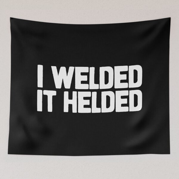 Item preview, I welded it helded designed and sold by Statim.