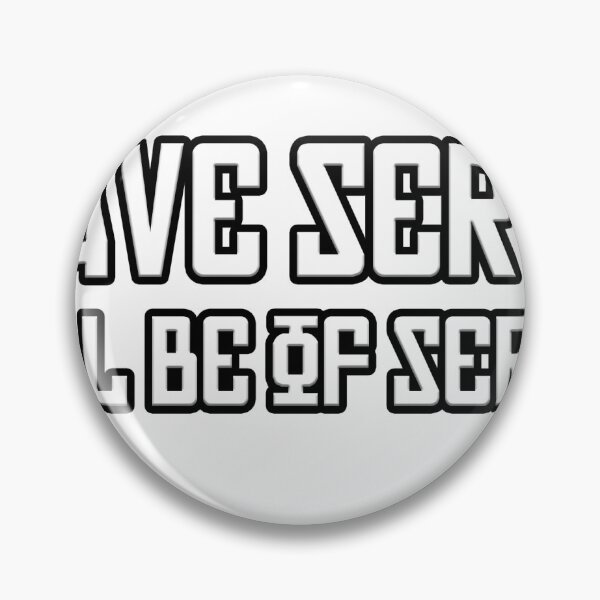 Item preview, I Have Served, I Will Be Of Service. designed and sold by GooseHaus.