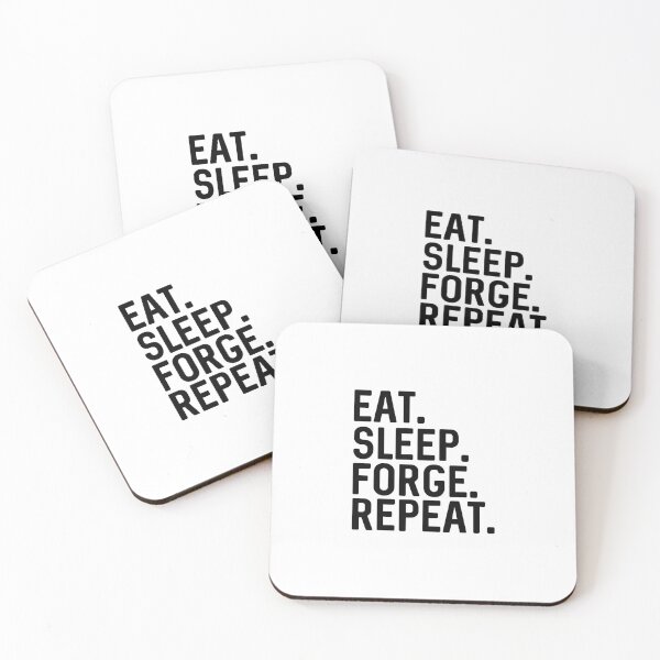 Item preview, Eat Sleep Forge Repeat designed and sold by ProtonProject.