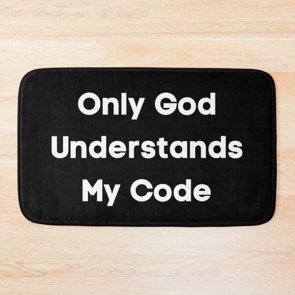 Item preview, Only God Understands My Code Joke designed and sold by KammilDesigns.