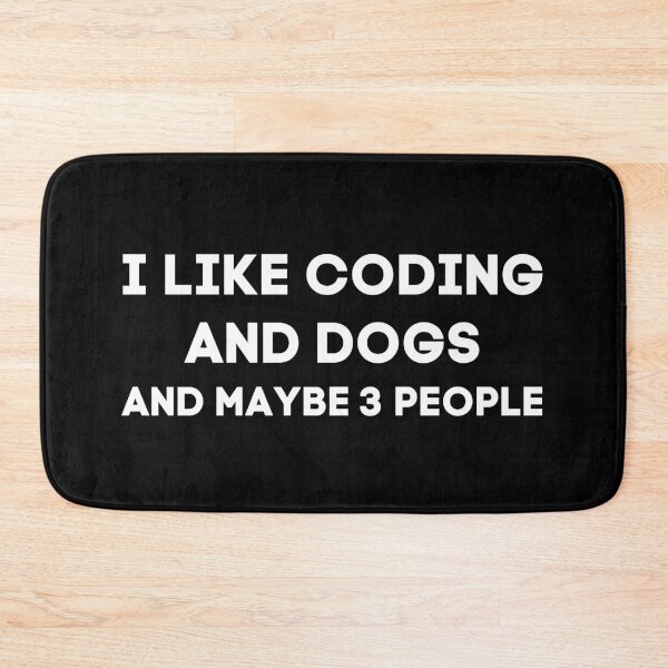Item preview, I Like Coding And Dogs And Maybe 3 People designed and sold by KammilDesigns.
