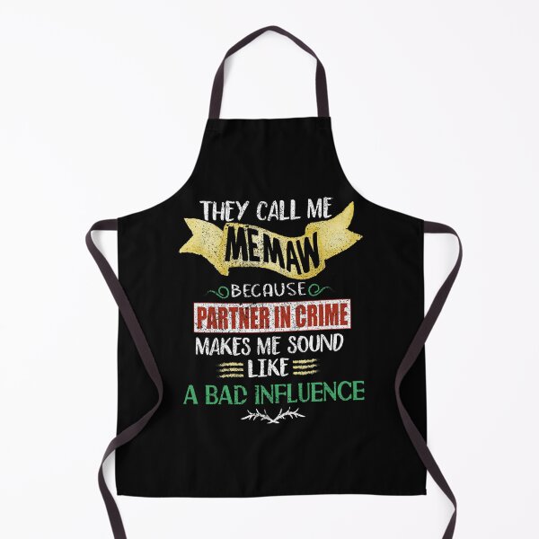 Item preview, They Call me Memaw Because Partner in Crime Makes me Sound Like a Bad Influence designed and sold by orangeblue21.