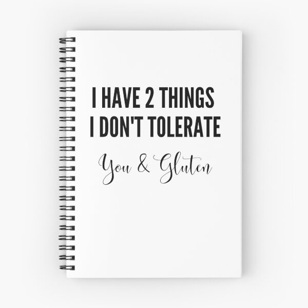 Item preview, I have 2 things I don't tolerate - you and gluten designed and sold by GlutenFreeTee.
