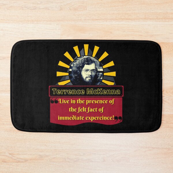 Item preview, Terrence McKenna Quote. (Live in the presence). designed and sold by SimplerrrHQ.