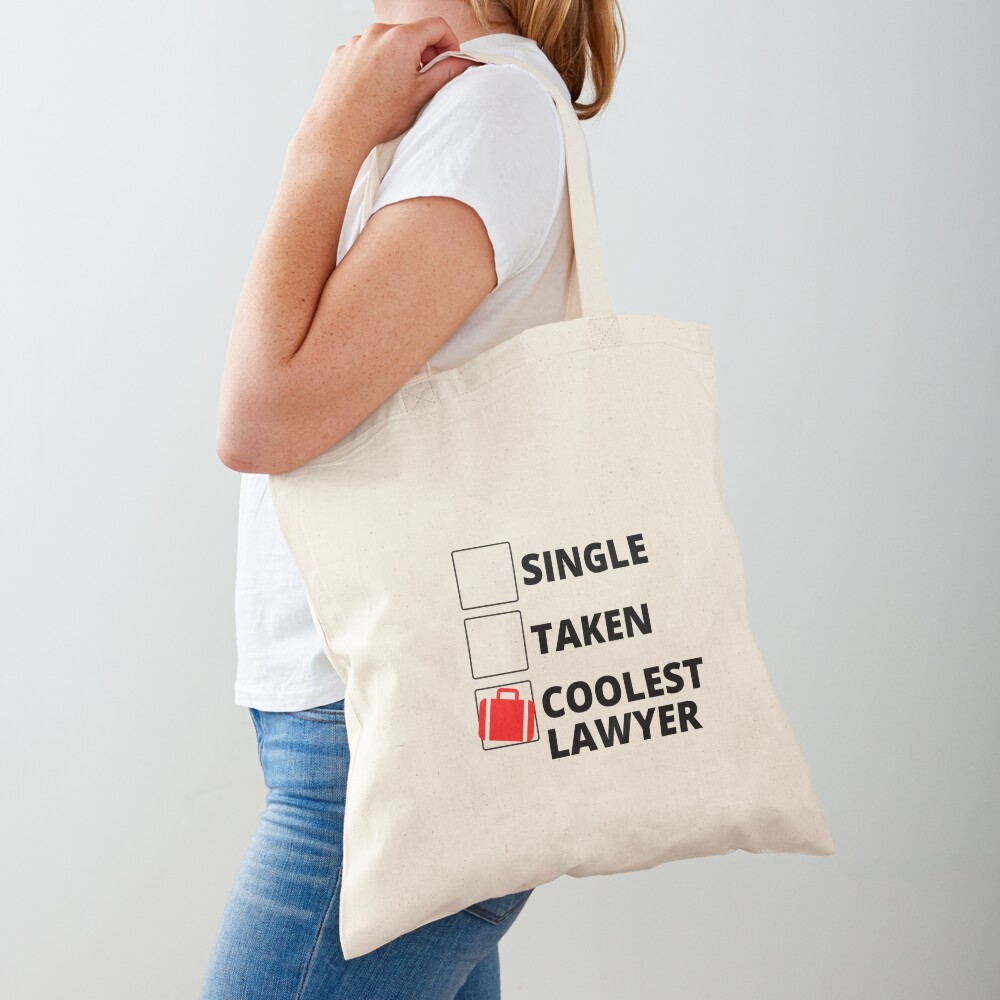 "Single Taken Coolest Lawyer" Tote Bag by stelsanc Redbubble