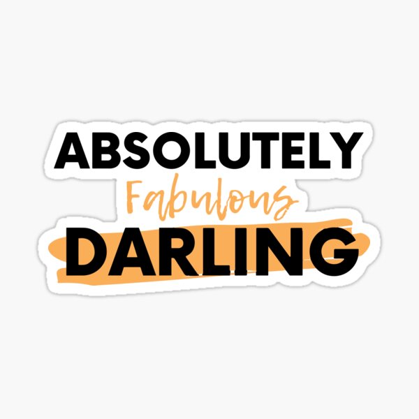 Item preview, Absolutely Fabulous Darling designed and sold by mouad naouiri.