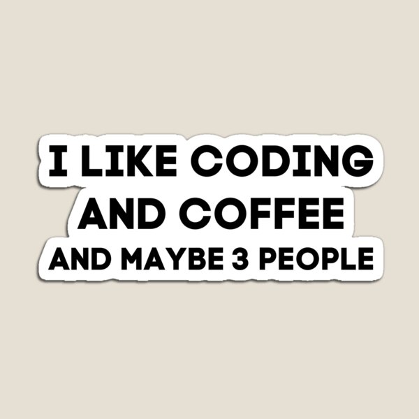 Artikelvorschau, Ich mag Coding und Kaffee und vielleicht 3 Leute entworfen und verkauft von KammilDesigns.