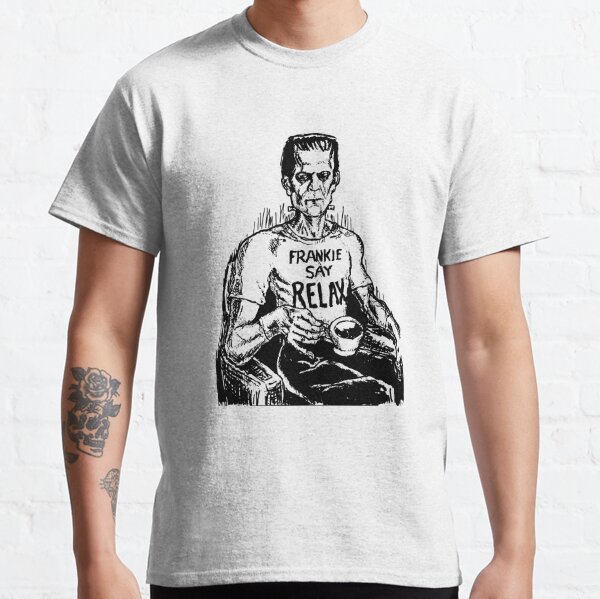 Frankenstein Say Relax (Light Shirt) Classic T-Shirt