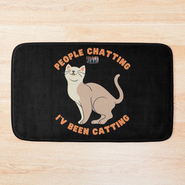 Item preview, People Chatting, I'v been Catting, Cat Lover, Gifts, Cat, Cute, Kitten, Kitty, Animal, Cute Cat  designed and sold by bimmer325.