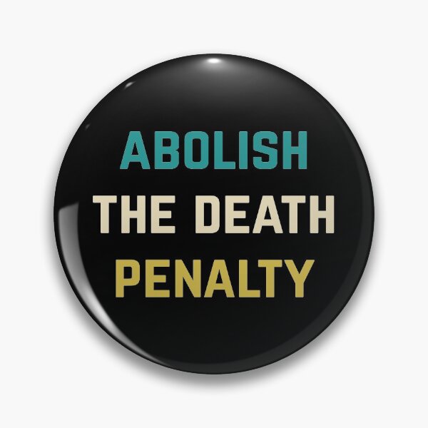 Item preview, Abolish the death penalty designed and sold by AmpersandCuster.