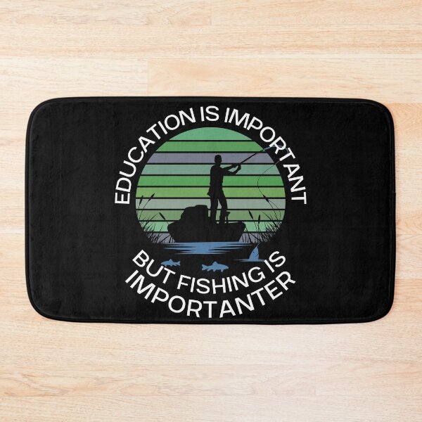 Item preview, Education Is Important But Fishing Is Importanter designed and sold by giftsbyminuet.