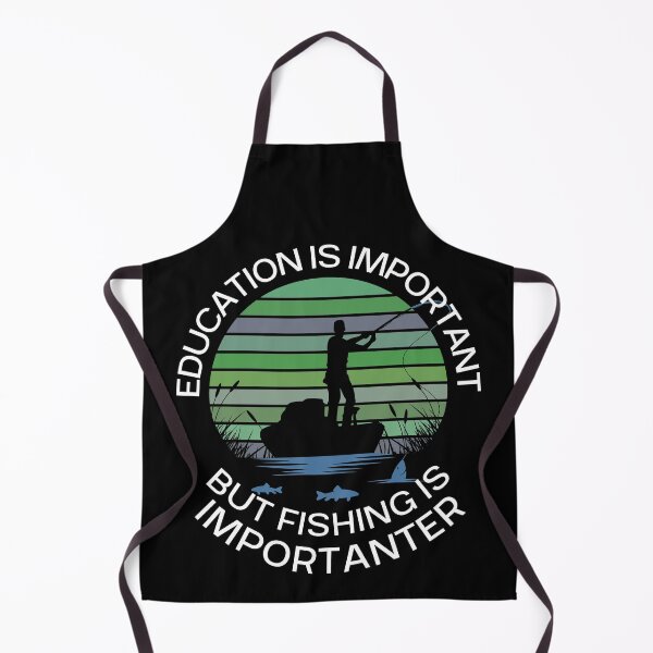 Item preview, Education Is Important But Fishing Is Importanter designed and sold by giftsbyminuet.