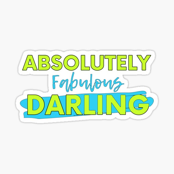 Item preview, Absolutely Fabulous Darling designed and sold by mouad naouiri.