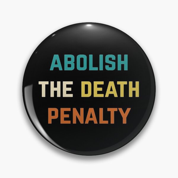 Item preview, Abolish the death penalty designed and sold by AmpersandCuster.