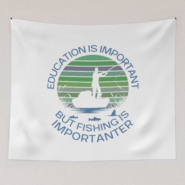 Item preview, Education Is Important But Fishing Is Importanter designed and sold by giftsbyminuet.