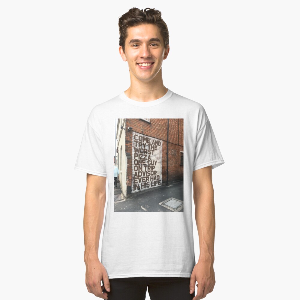 Come and try the worst pizza Classic T-Shirt