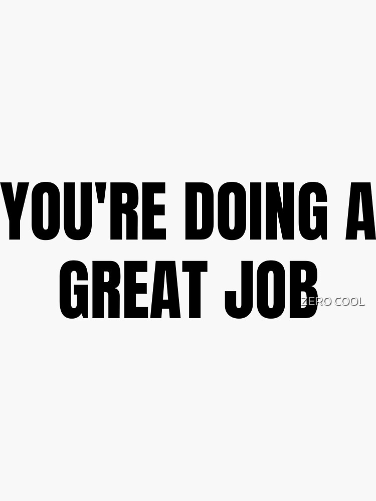 you-re-doing-a-great-job-text-based-motivational-humor-sticker-for