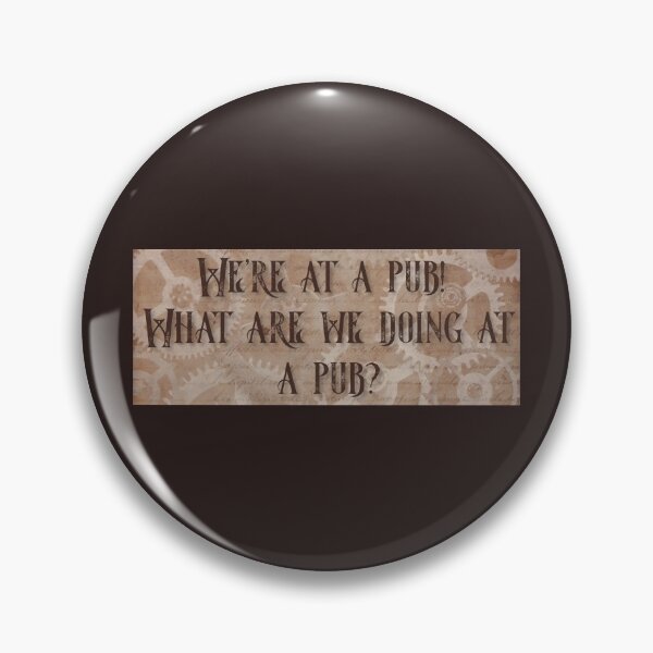 Item preview, We're at a pub! What are we doing at a pub? designed and sold by ShadowSparkPub.