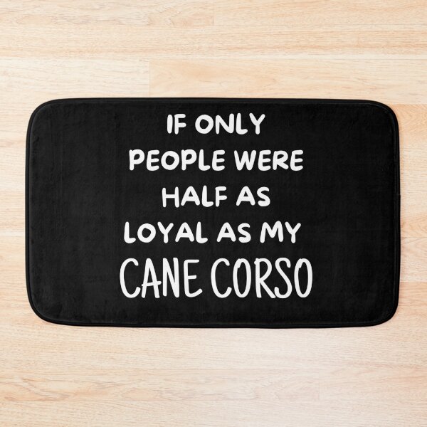 Item preview, If Only People Were As Loyal As My Cane Corso designed and sold by TeePartyHost.