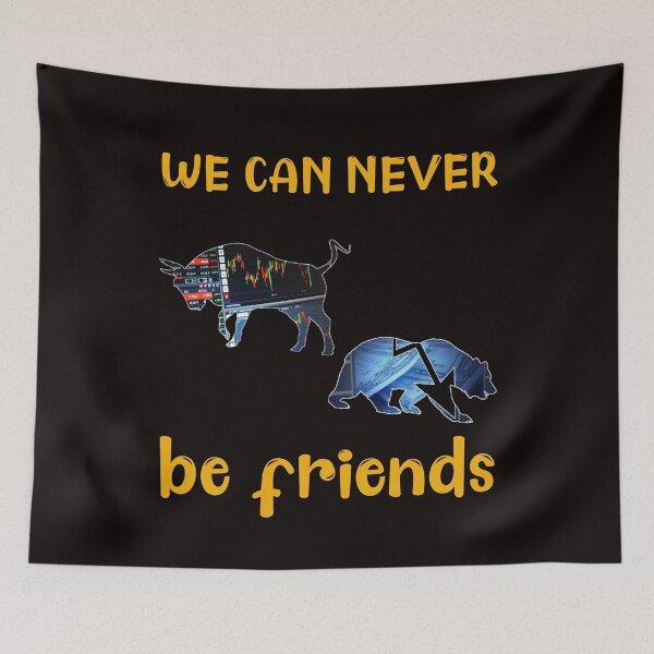 Item preview, WE CAN NEVER BE FRIENDS Trading, stock exchange, bull and bear designed and sold by Colator.