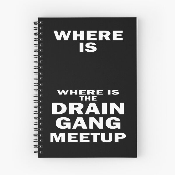 Item preview, Where Is The Drain Gang Meetup White Text designed and sold by bebopboop.