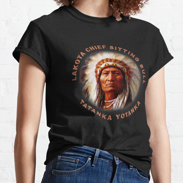 Sitting Bull - Tatanka Yotanka Classic T-Shirt