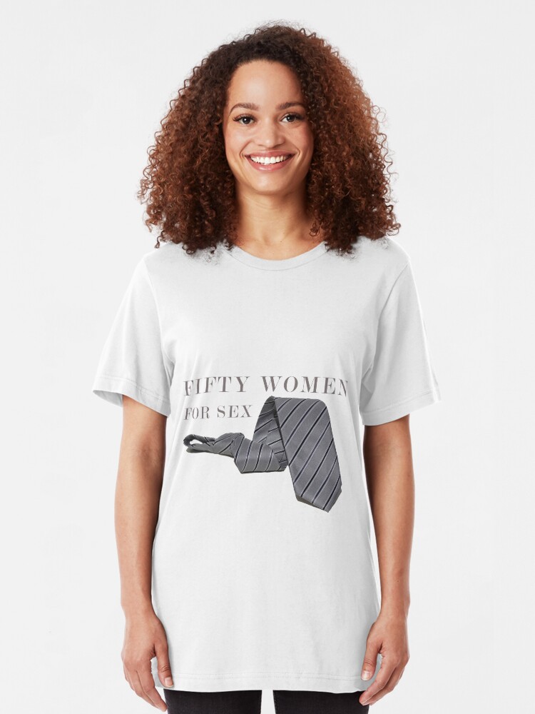 Alternate view of Fifty Women For Sex Slim Fit T-Shirt