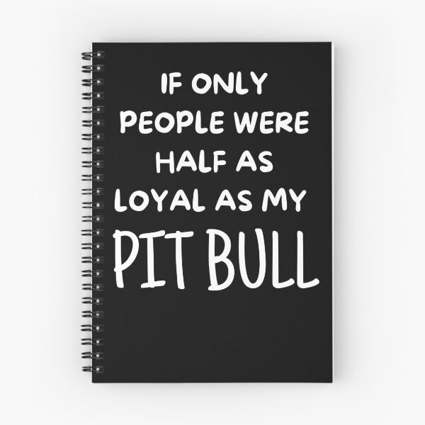Item preview, If Only People Were As Loyal As My Pit Bull designed and sold by TeePartyHost.