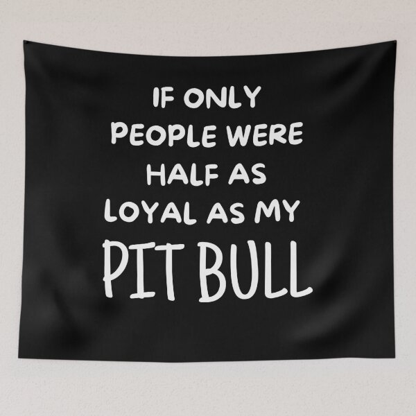 Item preview, If Only People Were As Loyal As My Pit Bull designed and sold by TeePartyHost.