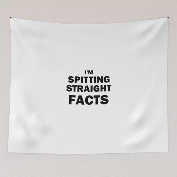 Item preview, I'm Spitting Straight Facts BlackText designed and sold by bebopboop.