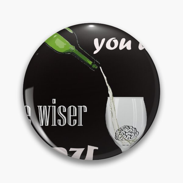 Item preview, THE MORE WHTE WINE YOU DRINK THE WISER YOU BECOME designed and sold by Colator.