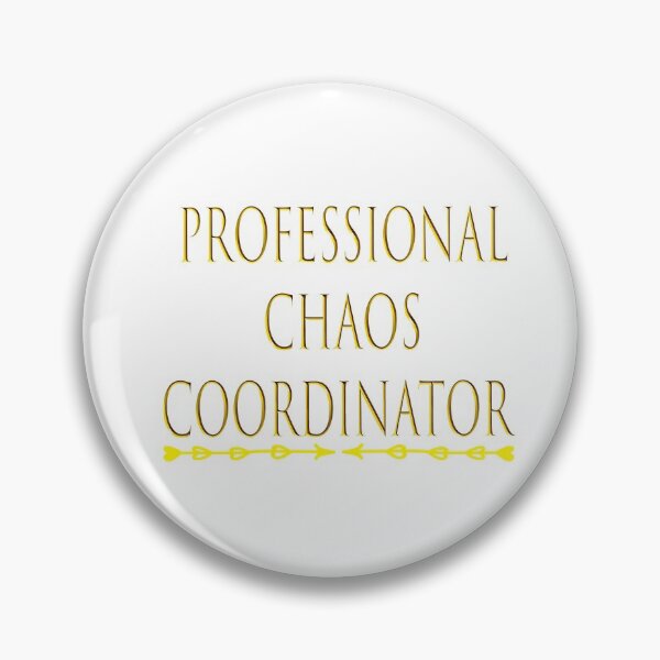 Item preview, Professional Chaos Coordinator : chaos coordinator gift  designed and sold by josef95.