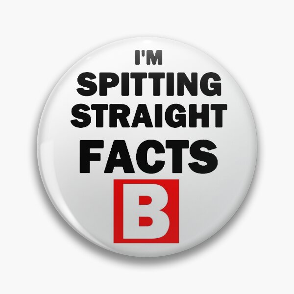 Item preview, I'm Spitting Straight Facts B Black Text White B designed and sold by bebopboop.