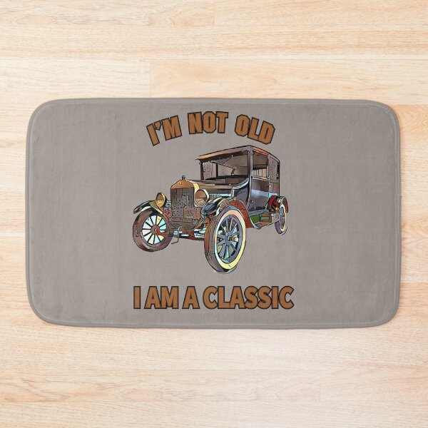 Item preview, I'm Not Old, I Am a Classic designed and sold by nando270.