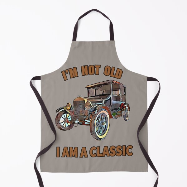 Item preview, I'm Not Old, I Am a Classic designed and sold by nando270.