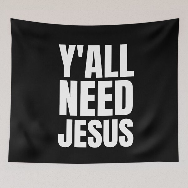 Item preview, Y'All Need Jesus - Funny Saying designed and sold by KarolinaPaz.
