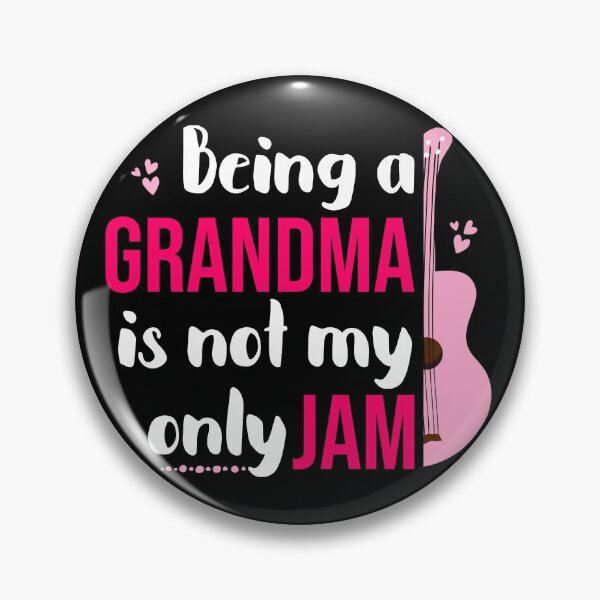 Item preview, Being a grandma is not my ONLY jam | Funny ukulele designed and sold by DeliriousSteve.