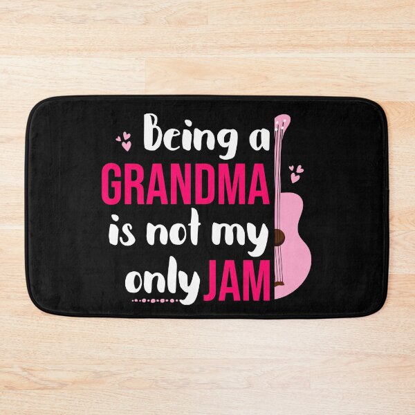 Item preview, Being a grandma is not my ONLY jam | Funny ukulele designed and sold by DeliriousSteve.