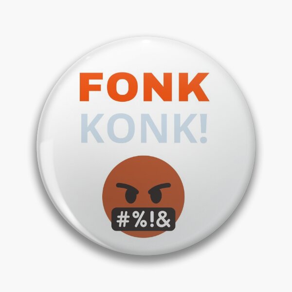 Item preview, Humorous design for the potty mouth in your life, "FONK KONK!"  designed and sold by AyeAyeBeans.