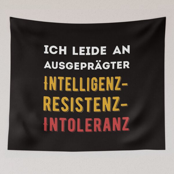 Item preview, I SUFFER FROM EXCELLENT INTELLIGENCE RESISTANCE INTOLERANCE designed and sold by Colator.