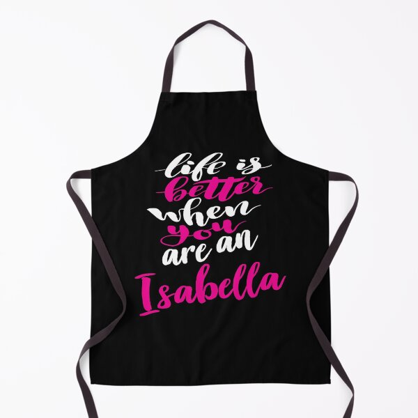 Item preview, Life Is Better When You Are An Isabella designed and sold by ProjectX23.