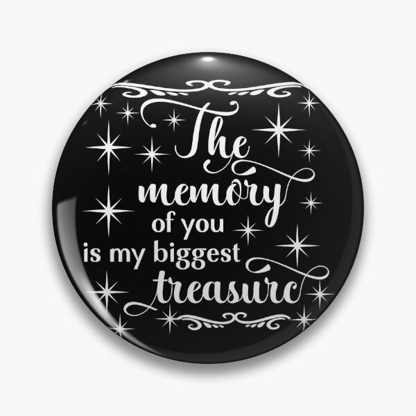 Item preview, The Memory of You is My Biggest Treasure designed and sold by buzz1days.
